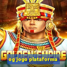 og jogo plataforma